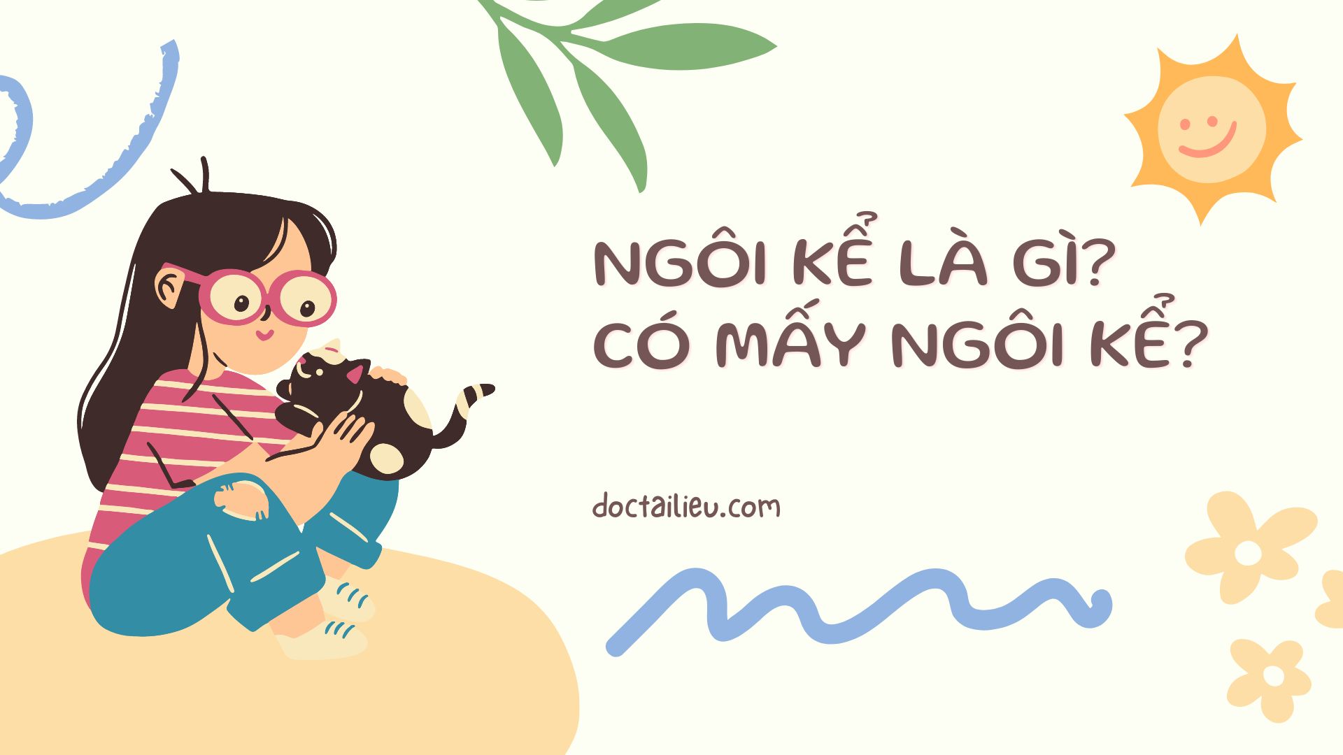 Ngôi kể là gì? Có mấy ngôi kể?