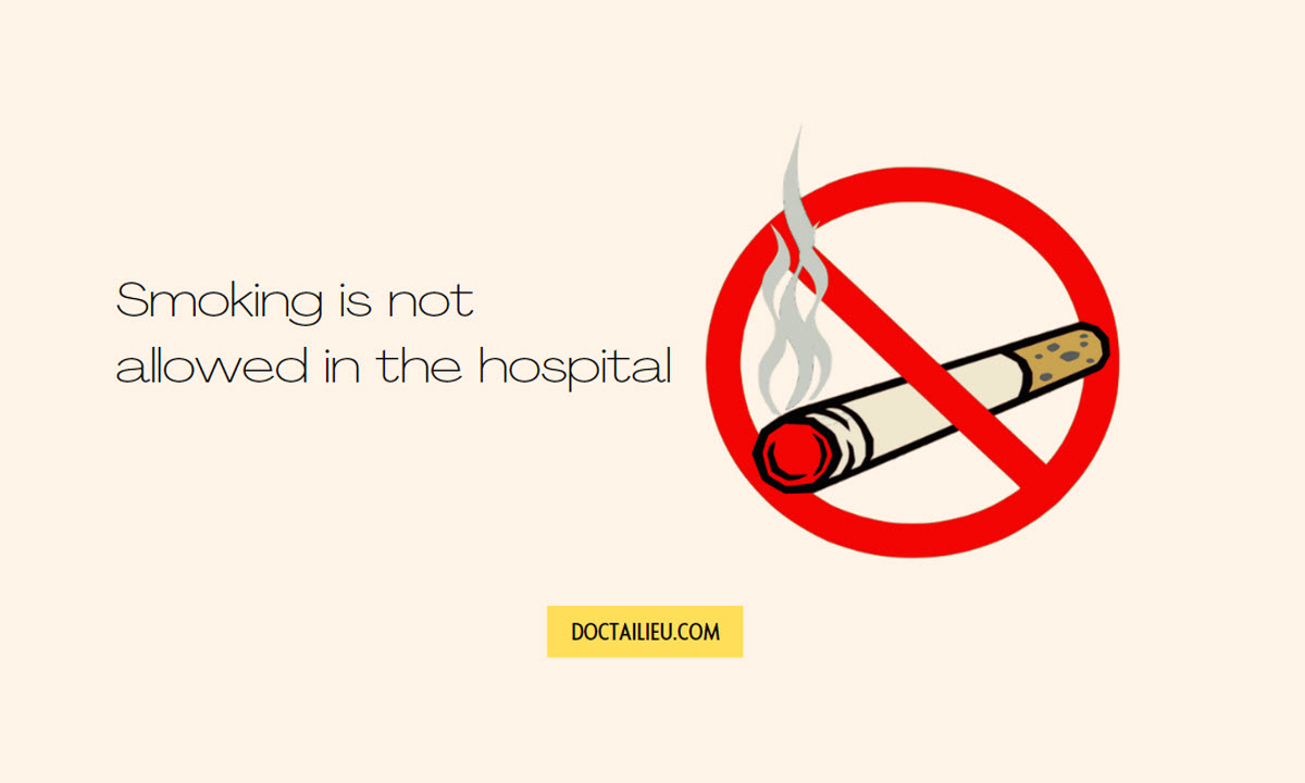 Smoking is not allowed in the hospital